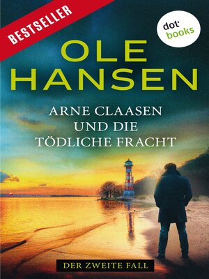 cover image of Arne Claasen und die tödliche Fracht